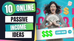 Top 10 Passive Income Ideas to Make Money Online in 2024